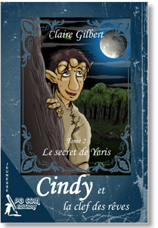 Cindy et la clef des rêves, le secret de Yaris